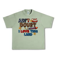 Oil Green Ain't no doubt i love this land 4th of july Urban Heavy Tee - CowGirlArtShop