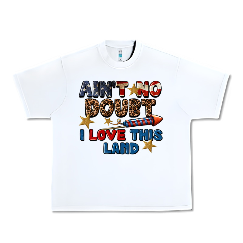 Ain't No Doubt I Love This Land 4th Of July Urban Heavy Tee by CowGirlArtShop | Teevron
