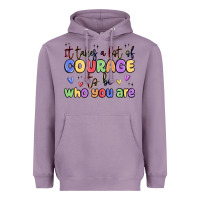 Lavender it takes a lot of courage to be who you are Heavyweight Hoodie - MaliasSmallBusiness