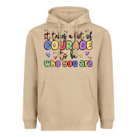 Mushroom it takes a lot of courage to be who you are Heavyweight Hoodie - MaliasSmallBusiness