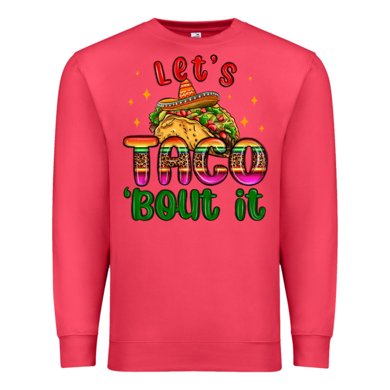 Let S Taco Bout It Premium Sweatshirt by MaliasSmallBusiness | Teevron
