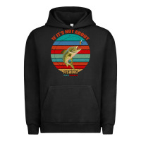 Pigment Black If It's Not About Fishing I'm Not Interested Urban Hoodie - Bettercallsaul
