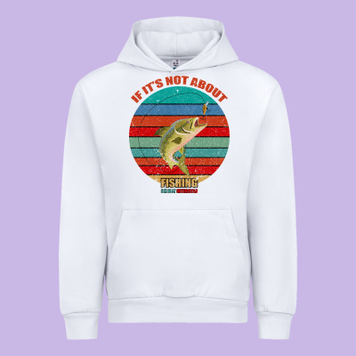 If It's Not About Fishing I'm Not Interested Urban Hoodie Designed By Bettercallsaul