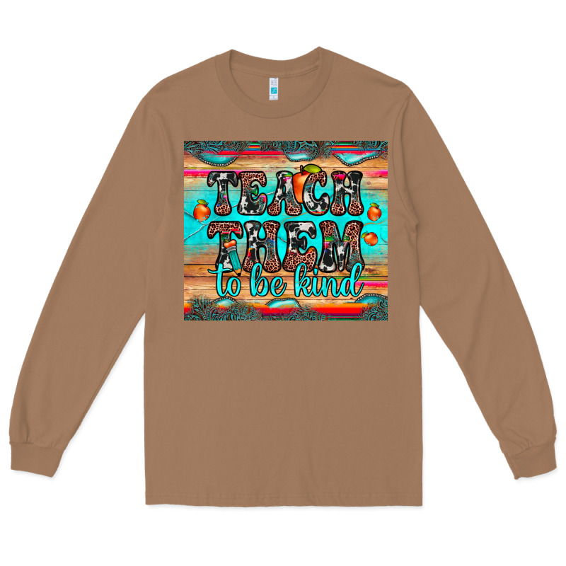Teach Them To Be Kind Long Sleeve Tee by JahusDesignShop | Teevron