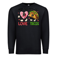 Black all you need is love and tacos Premium Sweatshirt - MaliasSmallBusiness