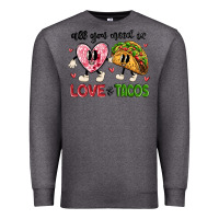 Charcoal Heather all you need is love and tacos Premium Sweatshirt - MaliasSmallBusiness