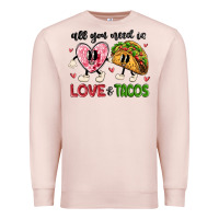 Pale Pink all you need is love and tacos Premium Sweatshirt - MaliasSmallBusiness