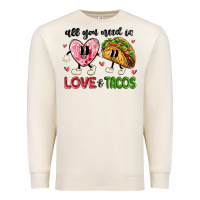 Sandshell all you need is love and tacos Premium Sweatshirt - MaliasSmallBusiness
