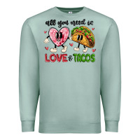 Seafoam all you need is love and tacos Premium Sweatshirt - MaliasSmallBusiness