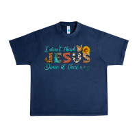 Navy i don't think jesus done it that way Urban Heavy Tee - HRA Design Shop