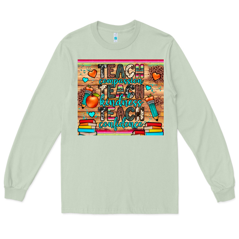 Teach Compassion Kindness Confidence Long Sleeve Tee by JahusDesignShop | Teevron