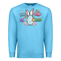 Ocean Blue too hip to hop easter Premium Sweatshirt - MaliasSmallBusiness