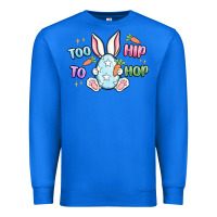 True Royal too hip to hop easter Premium Sweatshirt - MaliasSmallBusiness