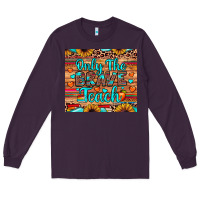 Plum only the brave teach Long Sleeve Tee - JahusDesignShop