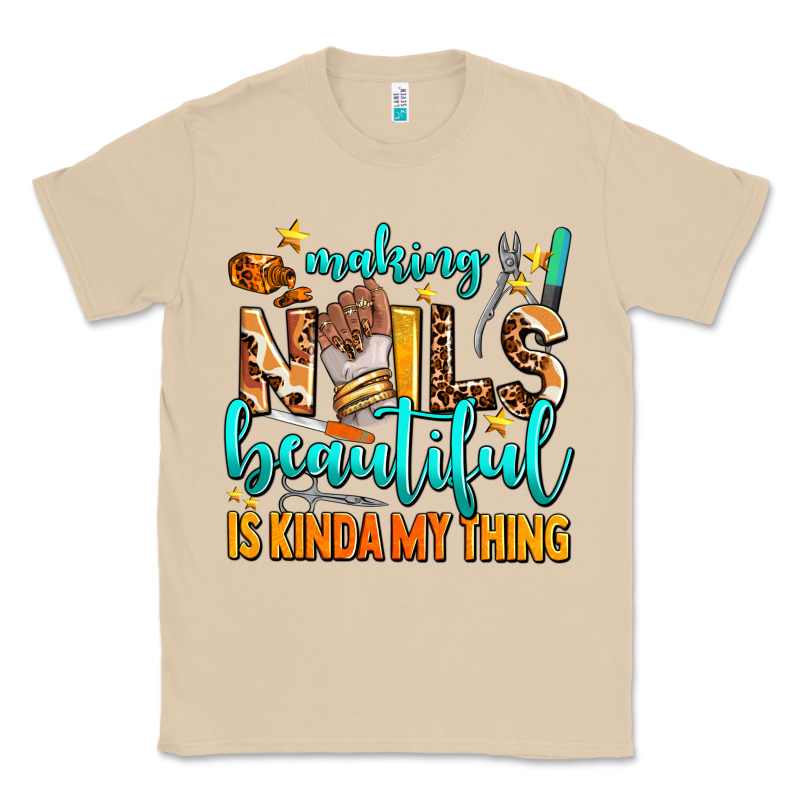Making Nails Beautiful Is Kinda My Thing Classic Tee by AdoDesignShop | Teevron