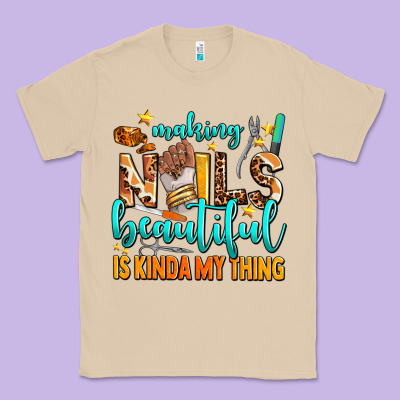 Making Nails Beautiful Is Kinda My Thing Classic Tee Designed By Adodesignshop