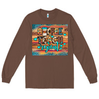 Chestnut coffee teach repeat Long Sleeve Tee - JahusDesignShop
