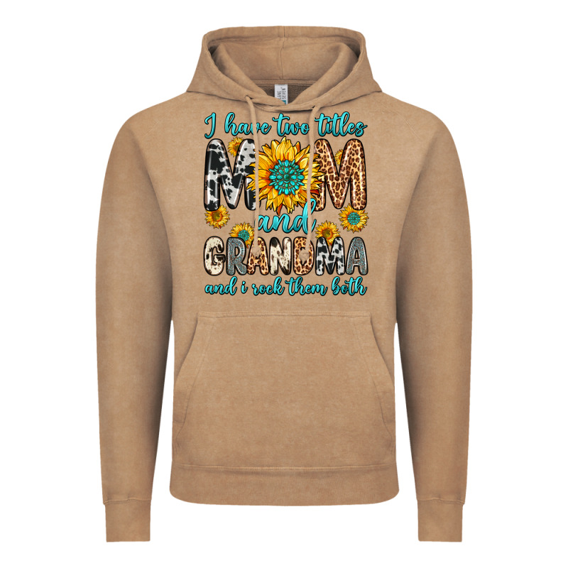 I Have Two Titles Mom And Grandma And I Rock Them Vintage Hoodie by Zillion Design Studio | Teevron