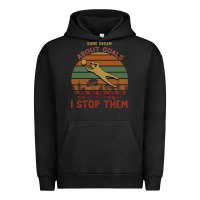 Pigment Black Some Dream About Goals I Stop Them Urban Hoodie - Bettercallsaul