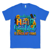 True Royal making hair beautiful is kinda my thing Classic Tee - AdoDesignShop
