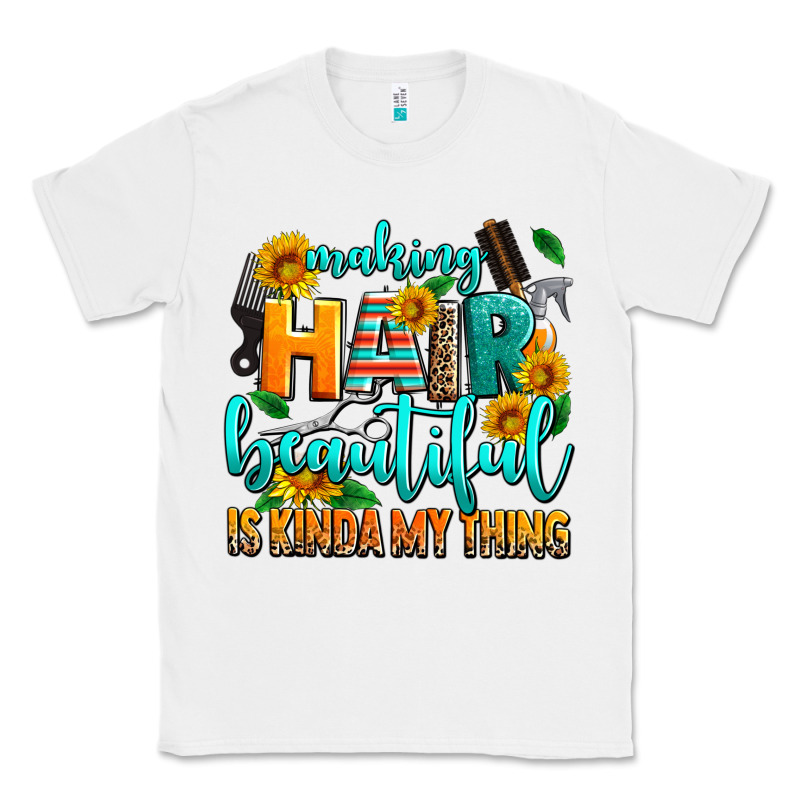 Making Hair Beautiful Is Kinda My Thing Classic Tee by AdoDesignShop | Teevron