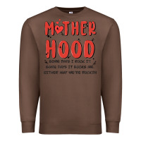 Motherhood Some Day I Rock It Premium Sweatshirt | Teevron