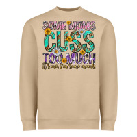 Mushroom some moms cuss too much mothers day Heavyweight Sweatshirt - texasbilliewilder