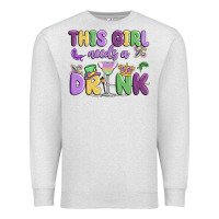 Oatmeal Heather this girl needs a drink Premium Sweatshirt - MaliasSmallBusiness