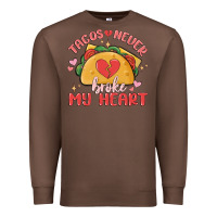Chestnut tacos never broke my heart Premium Sweatshirt - MaliasSmallBusiness
