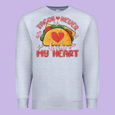 Tacos Never Broke My Heart Premium Sweatshirt Designed By Maliassmallbusiness