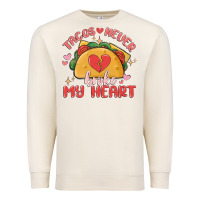 Sandshell tacos never broke my heart Premium Sweatshirt - MaliasSmallBusiness