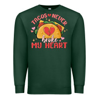 Sports Green tacos never broke my heart Premium Sweatshirt - MaliasSmallBusiness