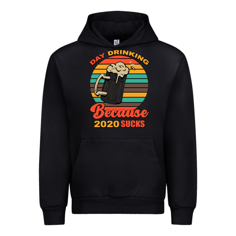 Day Drinking Because 2020 Sucks Urban Hoodie by Bettercallsaul | Teevron