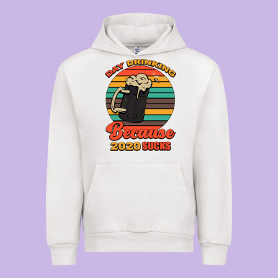 Day Drinking Because 2020 Sucks Urban Hoodie Designed By Bettercallsaul