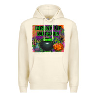 Sandshell drink up witches Premium Hoodie - BundleAndBundleShop