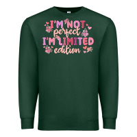 Sports Green i'm not perfect i'm limited edition Premium Sweatshirt - MaliasSmallBusiness