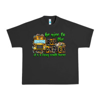 Pigment Black Be Nice To The Bus Driver It's A Long Walk Home Urban Heavy Tee - CowhideDigitalArt