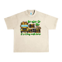 Sandshell Be Nice To The Bus Driver It's A Long Walk Home Urban Heavy Tee - CowhideDigitalArt