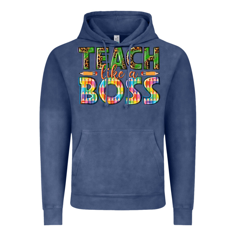 Teach Like A Boss Vintage Hoodie by texasbilliewilder | Teevron