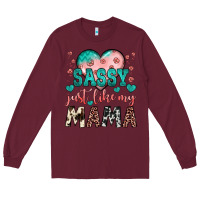 Burgundy sassy just like my mama Long Sleeve Tee - JahusDesignShop
