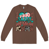 Chestnut sassy just like my mama Long Sleeve Tee - JahusDesignShop
