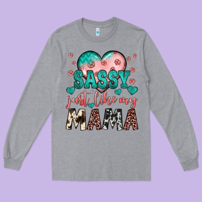 Sassy Just Like My Mama Long Sleeve Tee Designed By Jahusdesignshop