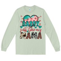 Matcha sassy just like my mama Long Sleeve Tee - JahusDesignShop