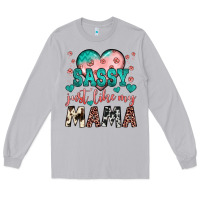 Moon Dust sassy just like my mama Long Sleeve Tee - JahusDesignShop
