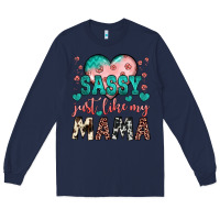 Navy sassy just like my mama Long Sleeve Tee - JahusDesignShop