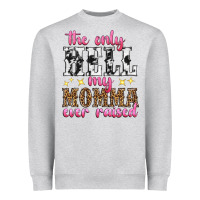 Heather Grey the only hell my momma ever raised Heavyweight Sweatshirt - texasbilliewilder