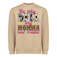 Mushroom the only hell my momma ever raised Heavyweight Sweatshirt - texasbilliewilder