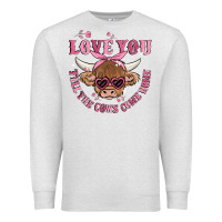 Oatmeal Heather love you till the cows come home Premium Sweatshirt - MaliasSmallBusiness