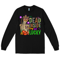 Black mardi gras dead inside but lucky  with skeleton Long Sleeve Tee - AdoDesignShop