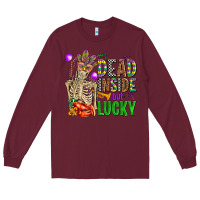 Burgundy mardi gras dead inside but lucky  with skeleton Long Sleeve Tee - AdoDesignShop